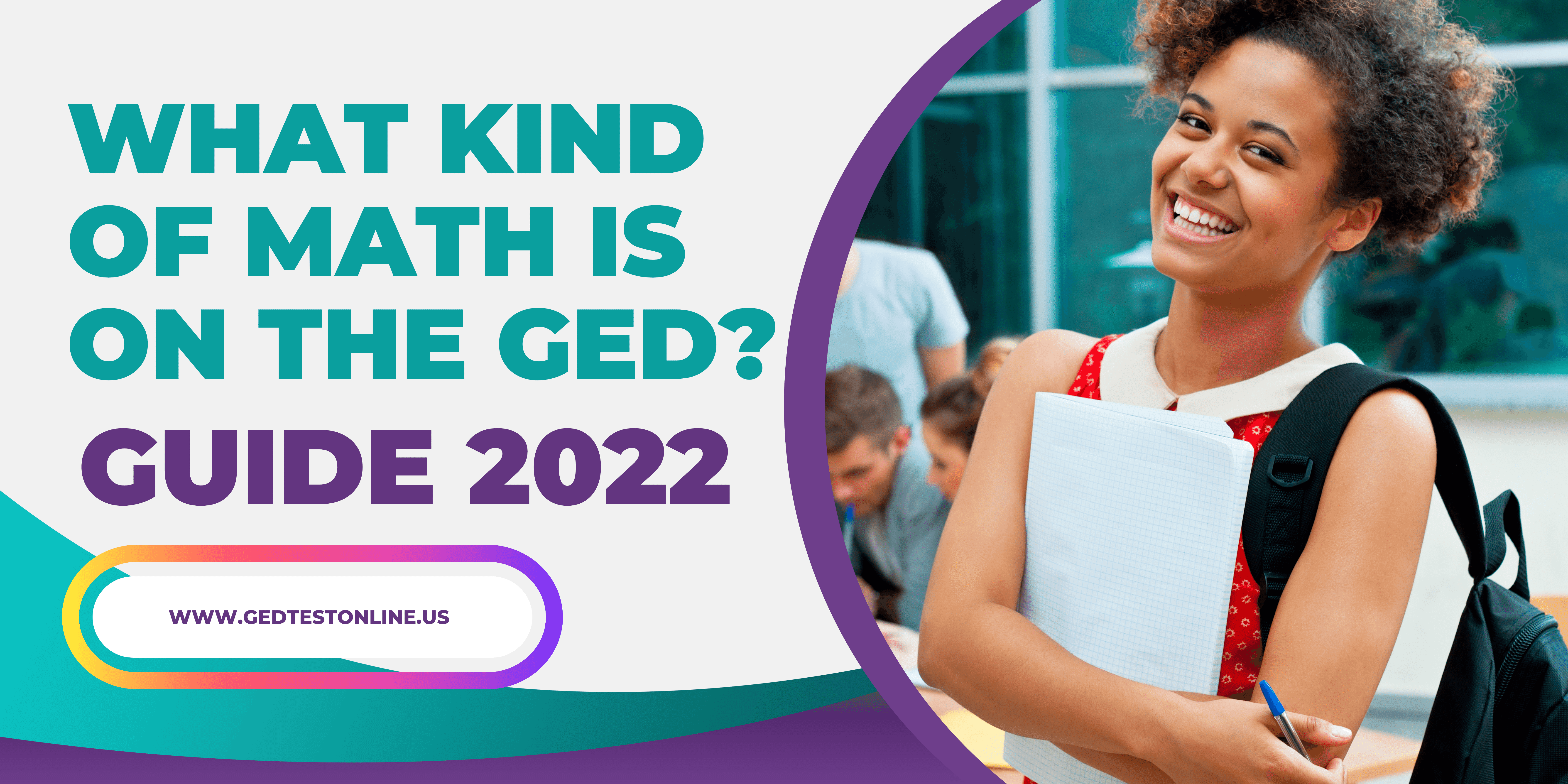What Kind of Math is on the GED? Guide 2022
