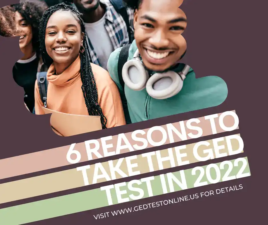 Top 6 Reasons to Take the GED Test in 2022
